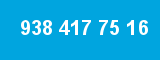 938 417 75 16
